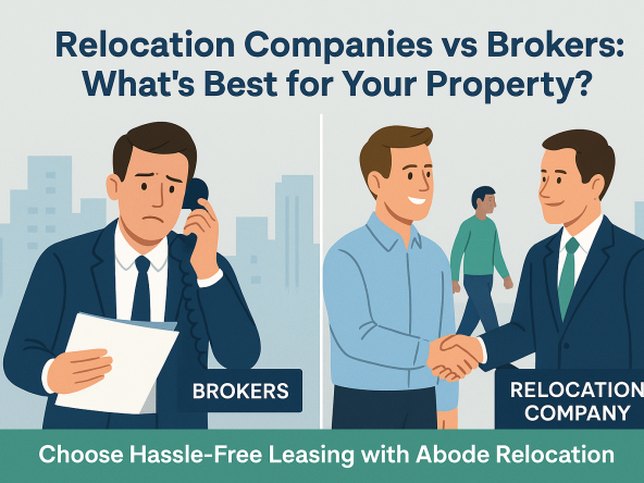 Relocation Companies vs Traditional Brokers: What’s Best for Your Property?