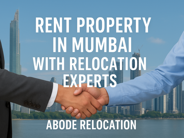 Rent Property Through Relocation Companies in Mumbai – The Smart Way to Lease Your Home